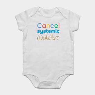 Cancel Systemic Wokeism Baby Bodysuit